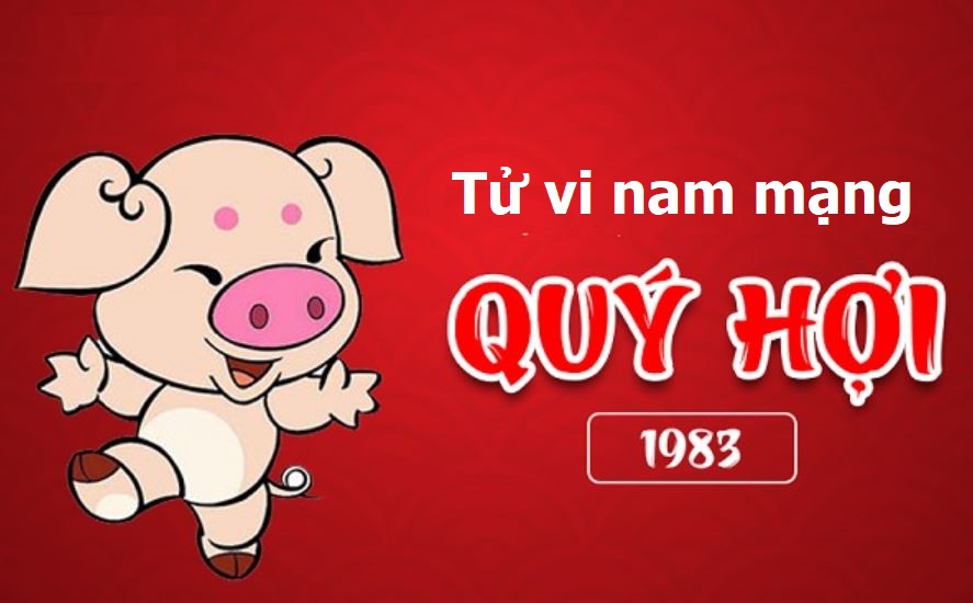 Tử vi trọn đời tuổi Quý Hợi 1983 nam mạng theo từng năm