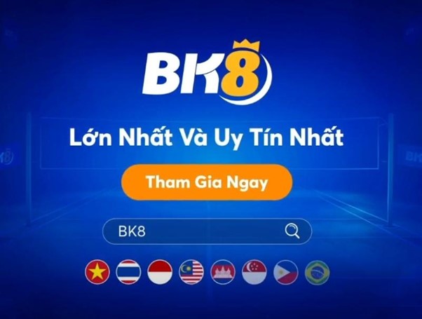 BK8 là nhà cái hàng đầu hiện nay