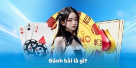 Đánh bài là gì?