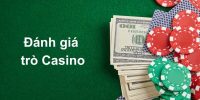 Đánh giá trò Casino