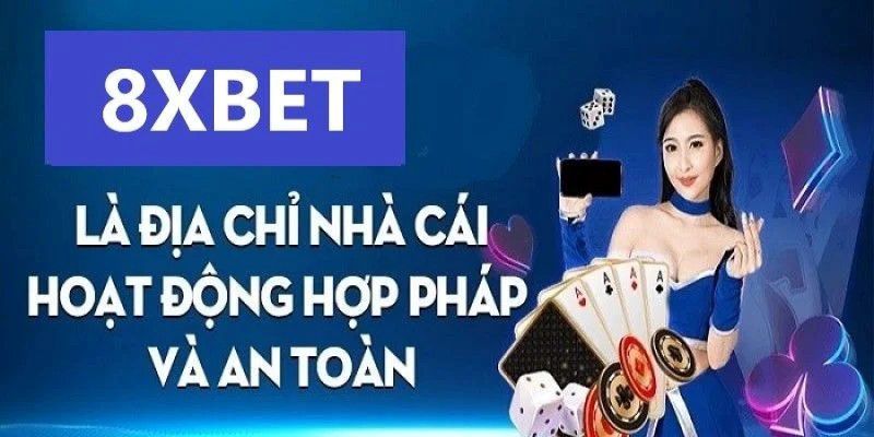 8xbet có nguồn gốc, giấy phép rõ ràng 