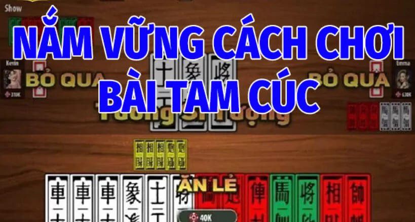 Nắm Vững Cách Chơi Bài Tam Cúc 888b  Cơ Bản