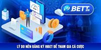 Lý do nên đăng ký I9BET để tham gia cá cược