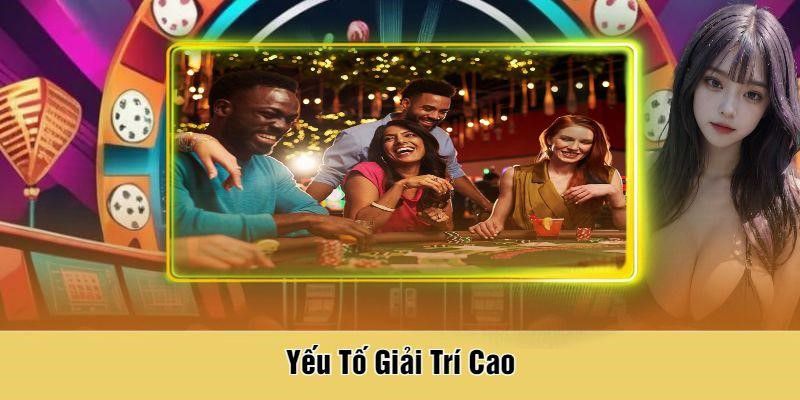 Yếu Tố Giải Trí Cao