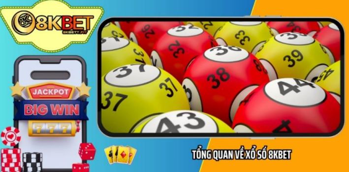 Tổng quan về xổ số 8KBET