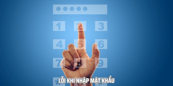Lỗi nhập mật khẩu là sự cố thường gặp của game thủ